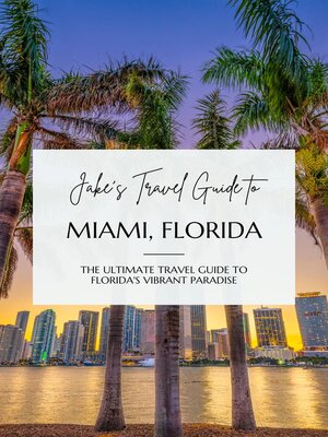 cover image of Jake's Travel Guide to Miami, Florida